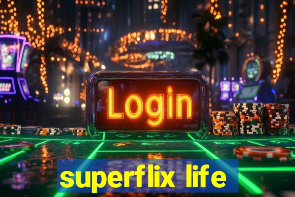 superflix life